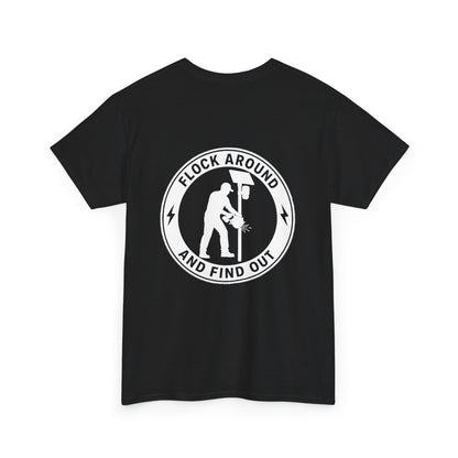 'Flock Around and Find Out' Unisex Heavy Cotton Tee